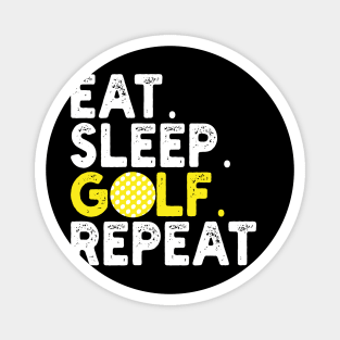 eat sleep golf repeat Magnet